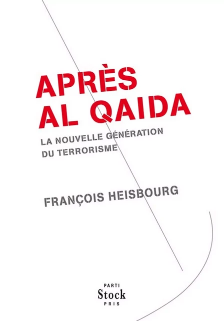 Après Al Qaida - François Heisbourg - Stock