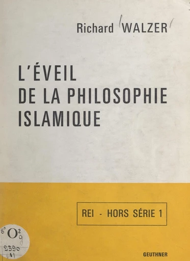 L'éveil de la philosophie islamique - Richard Walzer - FeniXX réédition numérique