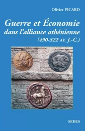 Guerre et économie de la Grèce classique (490 av. J.-C.-322 av. J.-C.)