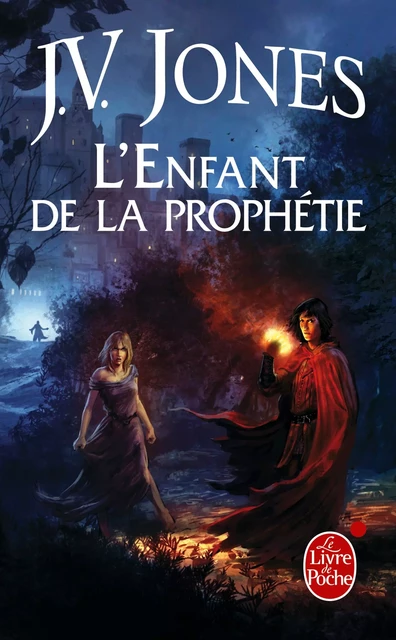 L'Enfant de la prophétie (Le Livre des mots, tome 1) - J.V. Jones - Le Livre de Poche