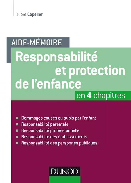 Aide-mémoire - Responsabilité et protection de l'enfance - Flore Capelier - Dunod