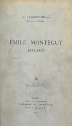 Un essayiste, Émile Montégut, 1825-1895