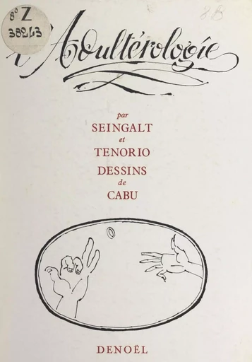 L'adultérologie -  Seingalt,  Tenorio - FeniXX réédition numérique