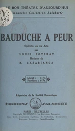 Bauduche a peur