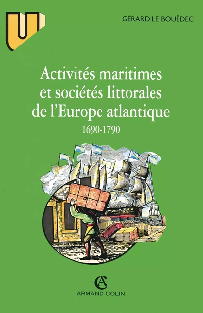 Activités maritimes et sociétés littorales de l'Europe atlantique (1690-1790) - Gérard Le - Armand Colin