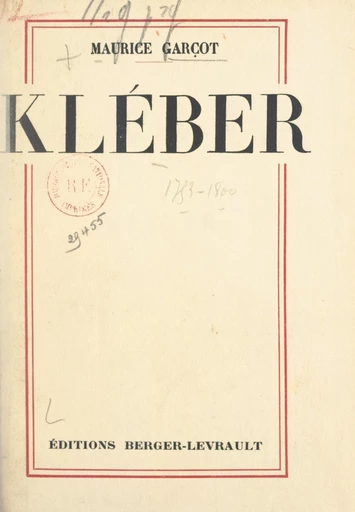 Kléber (1753-1800) - Maurice Garçot - FeniXX réédition numérique