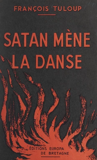 Satan mène la danse - François Tuloup - FeniXX réédition numérique