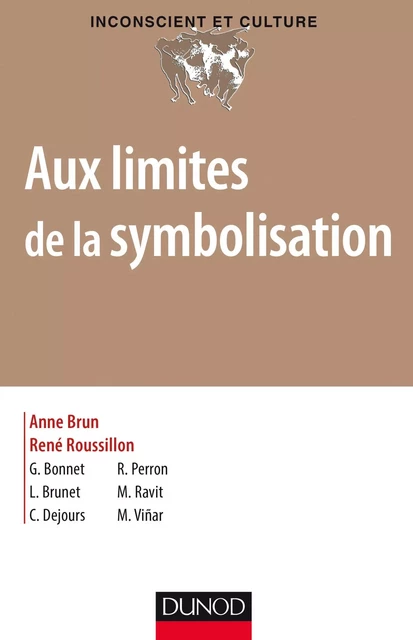 Aux limites de la symbolisation - Anne Brun, René Roussillon - Dunod