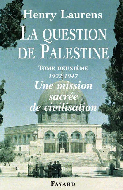 La Question de Palestine, tome 2 - Henry Laurens - Fayard