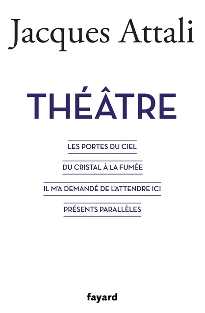 Théâtre - Jacques Attali - Fayard