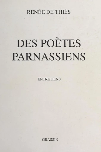 Des poètes parnassiens - Renée de Thiès - FeniXX réédition numérique