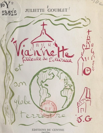 Viannette, filleule de Follereau, et son globe terrestre - Juliette Goublet - FeniXX réédition numérique