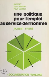 Une politique pour l'emploi au service de l'homme