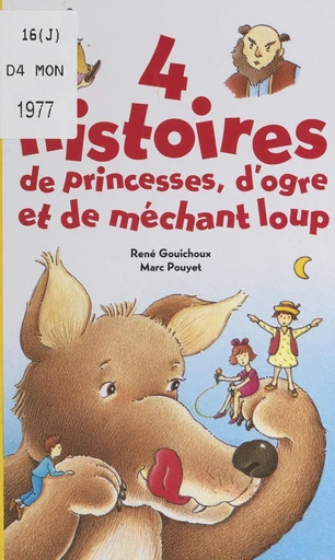 4 histoires de princesses, d'ogre et de méchant loup - René Gouichoux - FeniXX réédition numérique