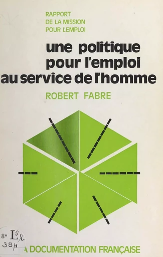 Une politique pour l'emploi au service de l'homme - Robert Fabre - FeniXX réédition numérique