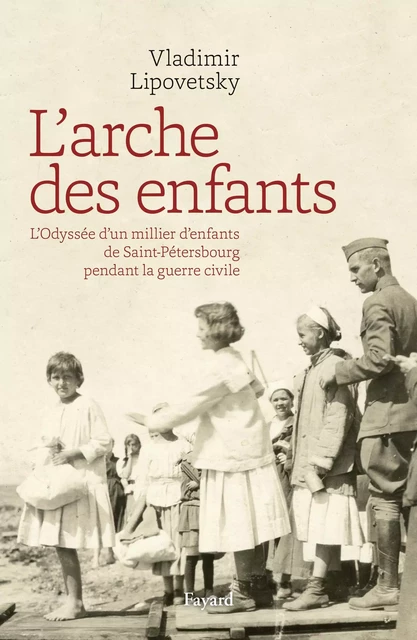 L'Arche des enfants - Vladimir Lipovetsky - Fayard