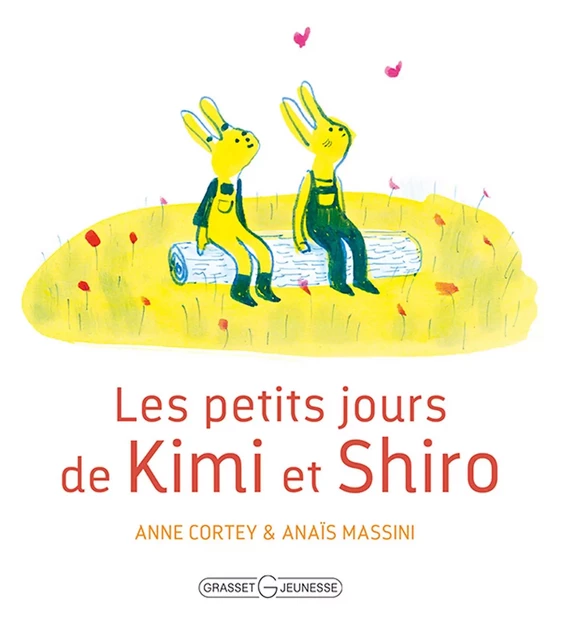 Les petits jours de Kimi et Shiro - Anne Cortey - Grasset Jeunesse