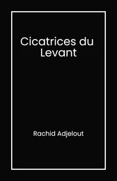 Cicatrices du Levant