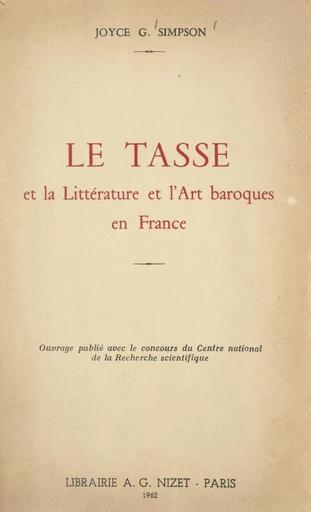 Le Tasse et la littérature et l'art baroques en France - Joyce G. Simpson - FeniXX réédition numérique