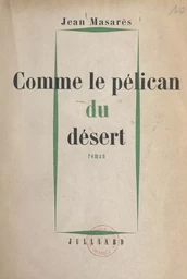 Comme le pélican du désert