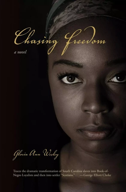 Chasing Freedom - Gloria Ann Wesley - Fernwood Publishing