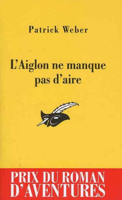 L'Aiglon ne manque pas d'aire - Patrick Weber - Le Masque