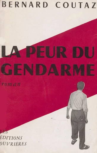 La peur du gendarme - Bernard Coutaz - FeniXX réédition numérique