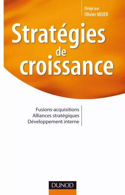 Stratégies de croissance - Olivier Meier - Dunod