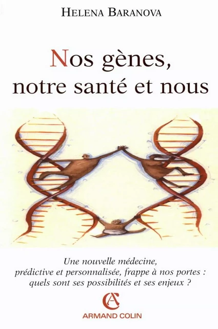 Nos gènes, notre santé et nous - Helena Baranova - Armand Colin