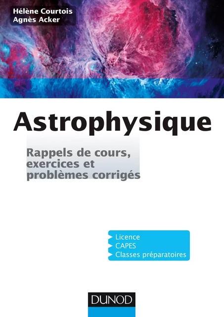 Astrophysique - Hélène Courtois, Agnès Acker - Dunod