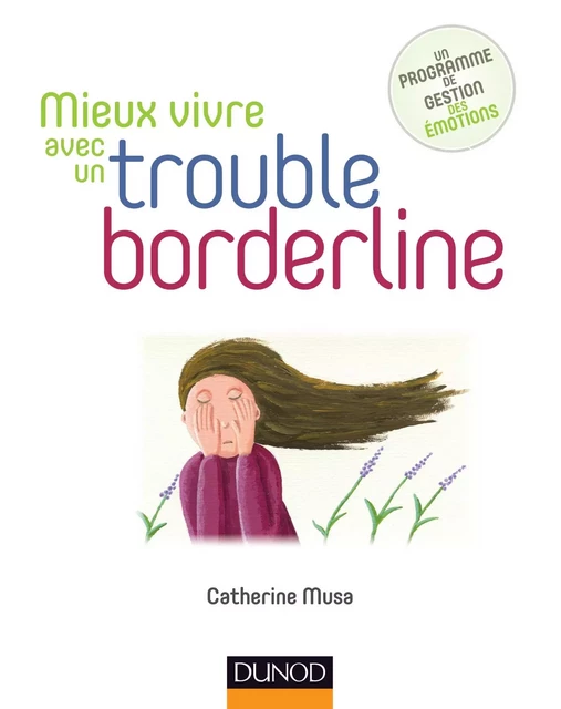 Mieux vivre avec un trouble borderline - Catherine Musa - Dunod