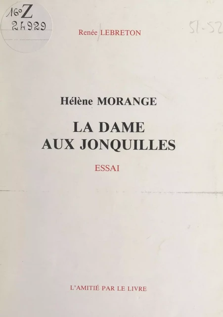 Hélène Morange, la dame aux jonquilles - Renée Lebreton - FeniXX réédition numérique