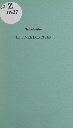 Le livre des rives - Serge Mestre - FeniXX réédition numérique