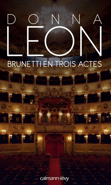 Brunetti en trois actes - Donna Leon - Calmann-Lévy