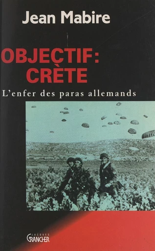 Objectif : Crète - Jean Mabire - FeniXX réédition numérique