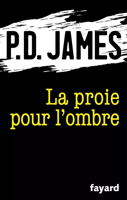 La proie pour l'ombre - P.D. James - Fayard