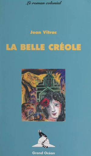 La belle Créole - Jean Vitrac - FeniXX réédition numérique