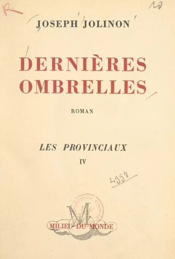 Les provinciaux (4). Dernières ombrelles - Joseph Jolinon - FeniXX réédition numérique