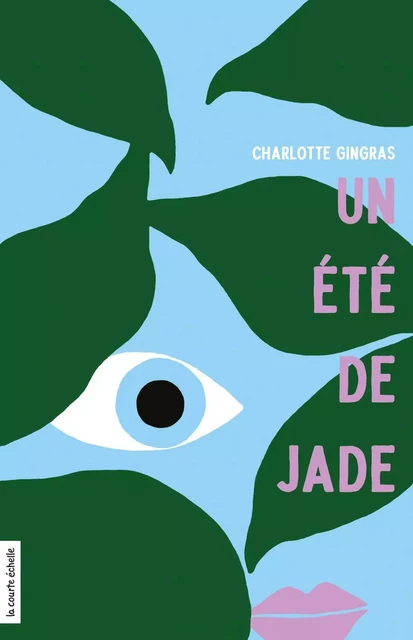 Un été de Jade - Charlotte Gingras - la courte échelle