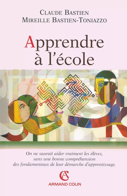 Apprendre à l'école - Claude Bastien - Armand Colin