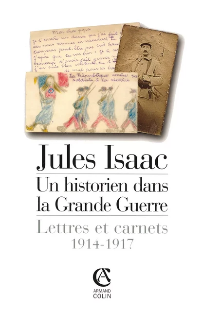 Jules Isaac, un historien dans la grande guerre - Jules Isaac, Michel Michel - Armand Colin