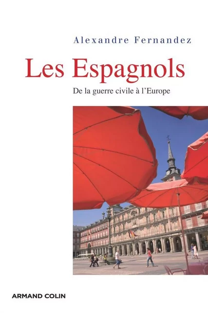 Les espagnols - Alexandre Fernandez - Armand Colin