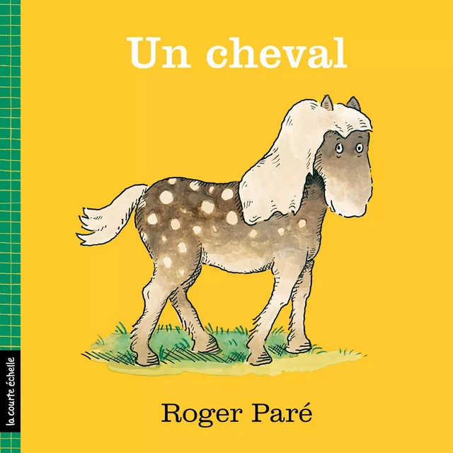 Un cheval - Roger Paré - la courte échelle