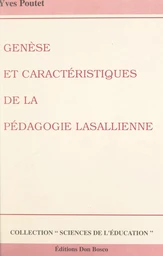 Genèse et caractéristiques de la pédagogie lasallienne