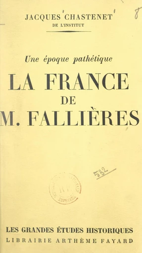 La France de M. Fallières - Jacques Chastenet - FeniXX réédition numérique