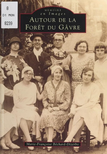 Autour de la forêt du Gâvre - Marie-Françoise Béchard-Dizerbo - FeniXX réédition numérique