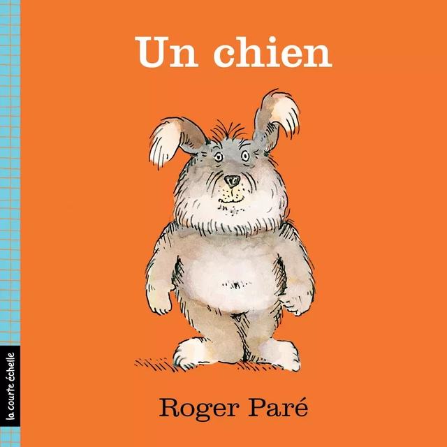 Un chien - Roger Paré - La courte échelle