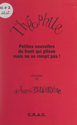 Petites nouvelles du front qui plisse mais ne se rompt pas ! -  Théophile - FeniXX réédition numérique