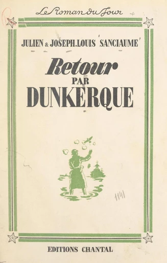 Retour par Dunkerque - Joseph-Louis Sanciaume, Julien Sanciaume - FeniXX réédition numérique