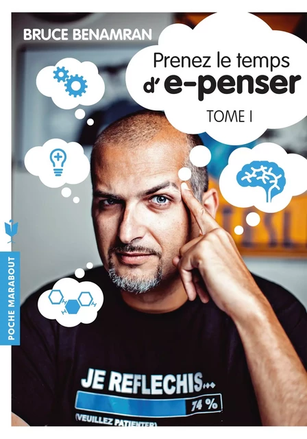 Prenez le temps d'e-penser - Tome 1 - Bruce Benamran - Marabout